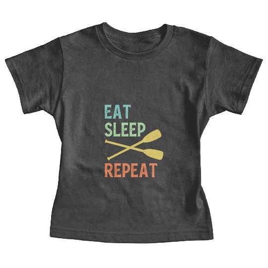 Eat Sleep Paddle Repeat Vintage Canoe Kayak Baby Tees