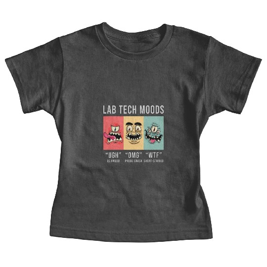 Lab Tech Moods Laboratory Science Technician Gift Baby Tees