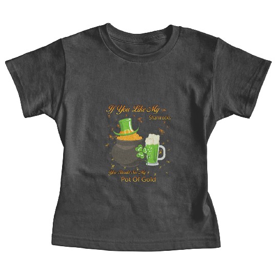 See My Pot Of Gold St Patty's Day Cute Joke Baby Tees