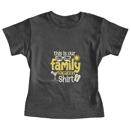 Family Vacation Making Memories Summer Vacation Be Baby Tees