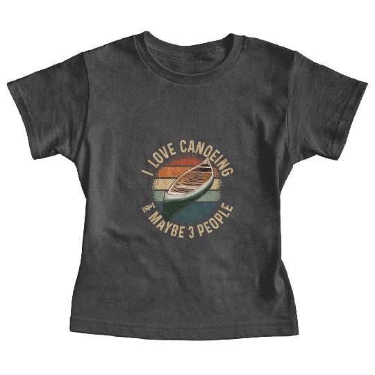 Canoe Canoeing Vintage Retro I Baby Tees