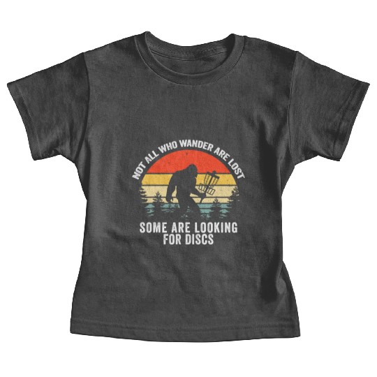 Not All Who Wander Are Lost Disc Golf Bigfoot Baby Tees