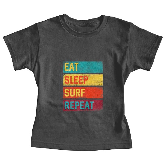 Surfing Gift Eat Sleep Surf Repeat Baby Tees