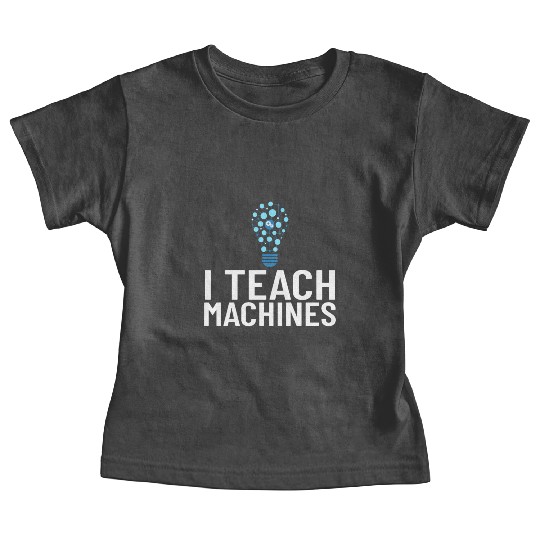 Machine Learning Engineering Algorithm AI Beginner Baby Tees
