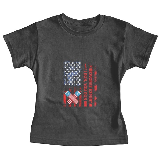 Fireworks Expert I Run You Run Funny 4th Of July Baby Tees