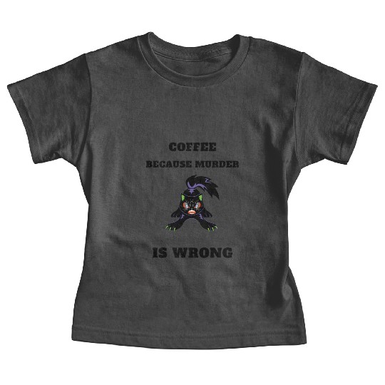Black Cat Coffee because murder is wrong Baby Tees