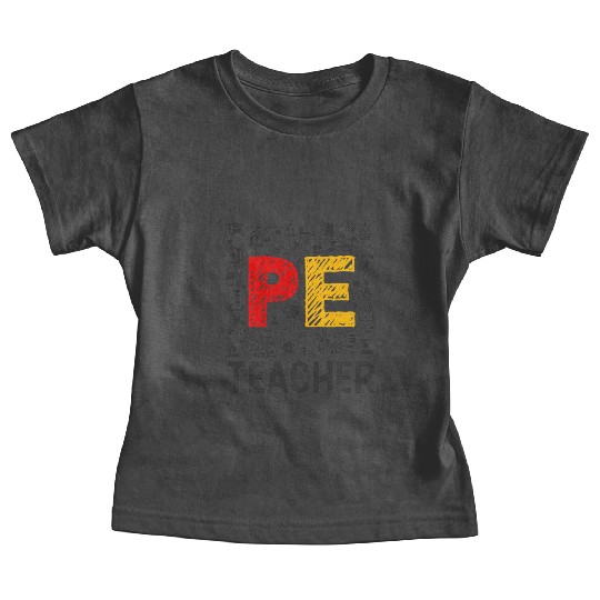 Physical Education Teacher PE Teacher Baby Tees
