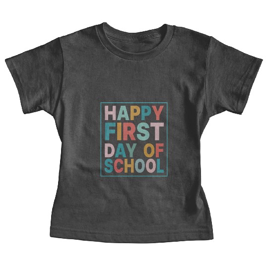 Teacher Life Happy First Day of School Baby Tees