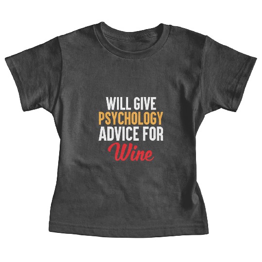 Funny Psychology Wine Lover Baby Tees