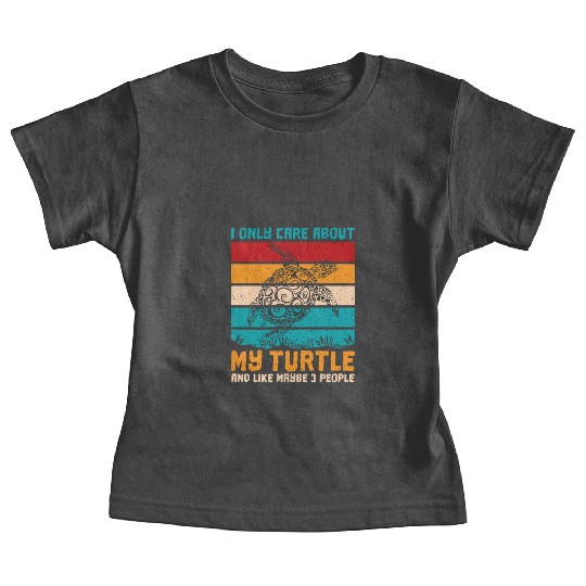 care about my Turtle and like maybe 3 people Baby Tees