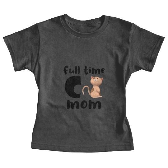 Full Time Cat Mom Baby Tees