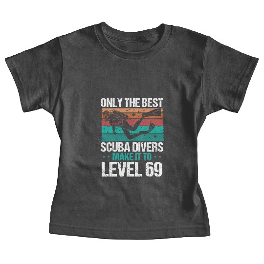 69 Scuba Diving Level 69 Year Diver Snorkeling Baby Tees