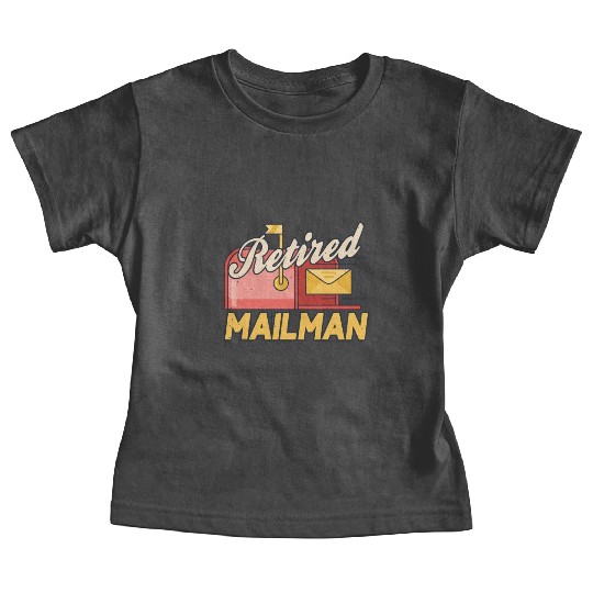 Retired Mailman Postal Worker Courier Postman Baby Tees