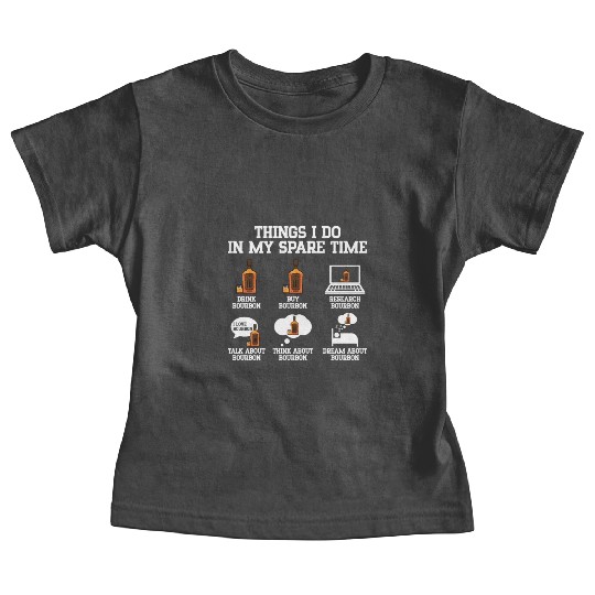 Things I Do In My Spare Time | Bourbon Drinker Baby Tees