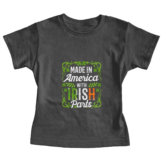 Made In America With Irish Parts Gaelic Ireland Baby Tees