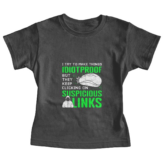 Cyber Security Suspicious Links Phishing Baby Tees