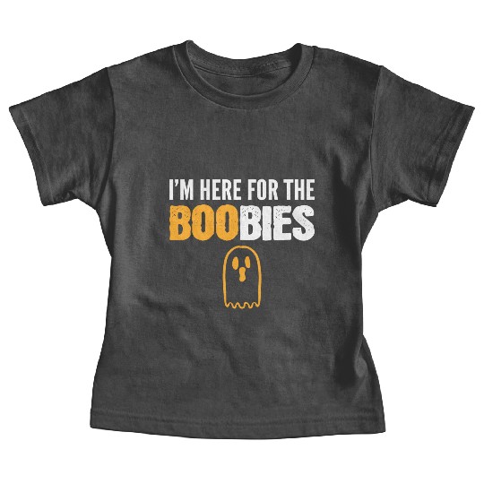 Here for BOObies Funny Person Gift Baby Tees