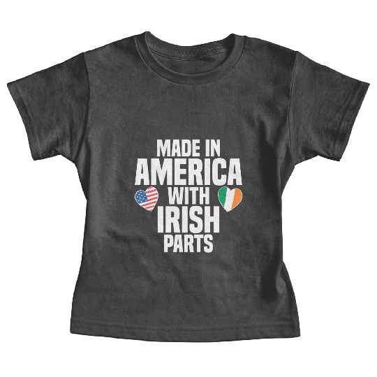 MADE IN AMERICA WITH IRISH PARTS Baby Tees
