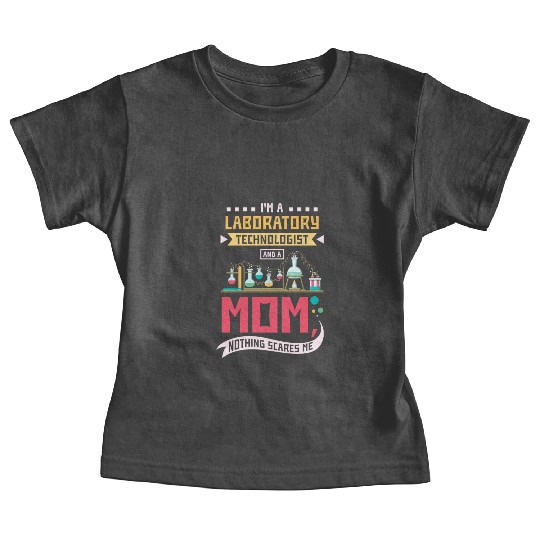 Laboratory technologist and a mom Baby Tees
