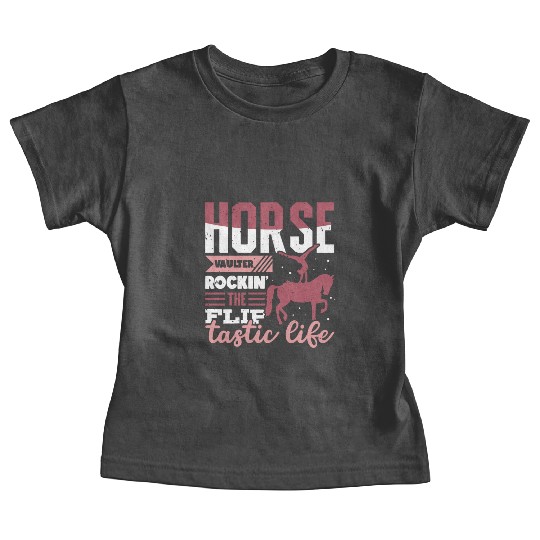 Horse Vaulter Rockin' The Flip Tastic Life Baby Tees
