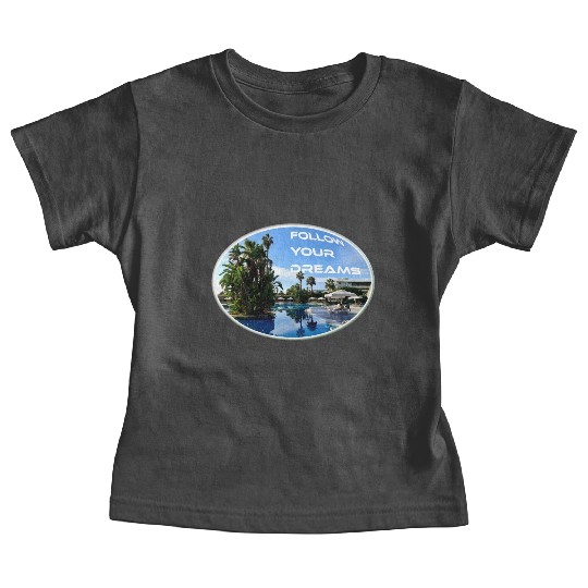Follow Your Dreams Poolside Scene Palm trees, sun Baby Tees