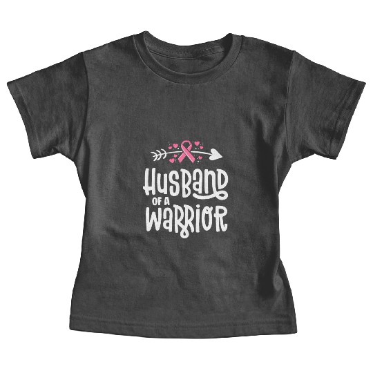 Husband Of A Warrior Breast Cancer Awareness Baby Tees