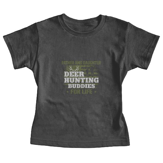 Buck Deer Hunting Hunter Father Baby Tees