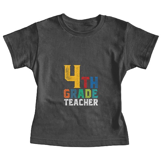 4th Grade Teacher Baby Tees