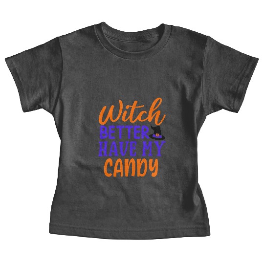 Witch better have my candy Baby Tees