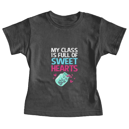 Teacher My Class Is Full Of Sweethearts Baby Tees