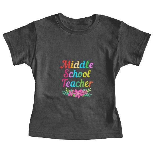 Cute Middle School Teacher Flower Baby Tees