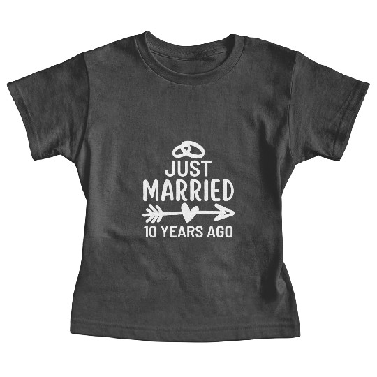 Just Married 10 Years Ago Wedding Anniversary Baby Tees