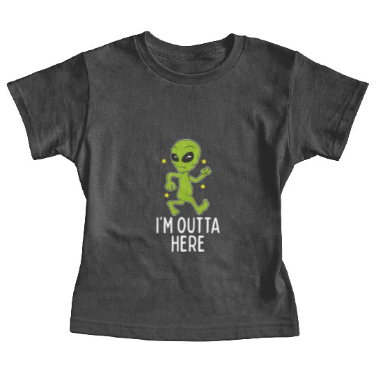 I'M Outta Here Alien Storm Area 51 Alien Running A Baby Tees