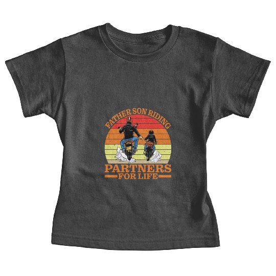 Father Son, Riding Partners For Life 4 Baby Tees