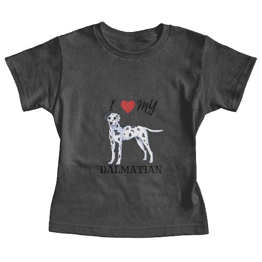 I Love My Dalmatian Baby Tees