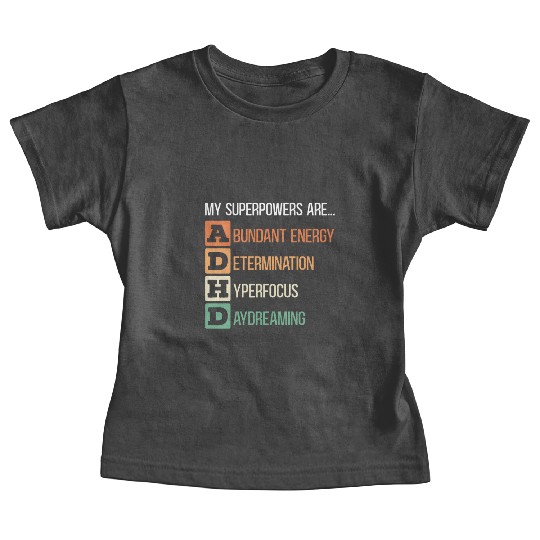 My Superpowers Are ADHD Embrace Neurodiversity Baby Tees