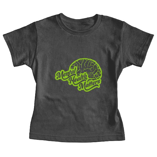 mental health matters quote Baby Tees