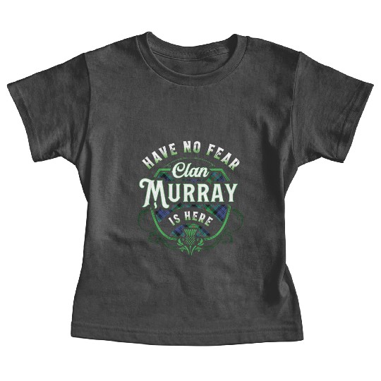 Funny Scottish Clan Murray Tartan Have No Fear Baby Tees