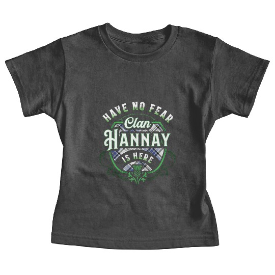 Funny Scottish Clan Hannay Tartan Have No Fear Baby Tees