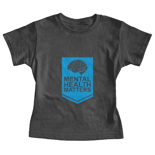 mental health matters quote Baby Tees