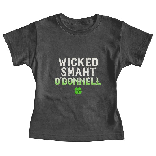 Wicked Smaht O'Donnell Clan Boston Irish Slang Baby Tees