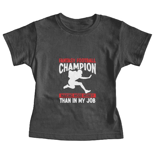 Fantasy Football Championship making Money Team Baby Tees
