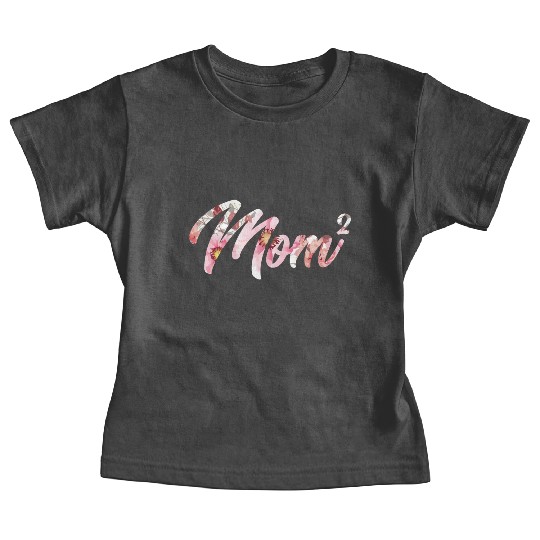 Mom Squared Floral Design Cute Mothers Day Baby Tees