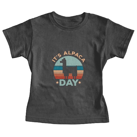 It's Alpaca Day Llama Alpaca Whisperer Farm Animal Baby Tees