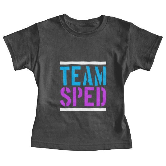 Special Education Teacher Team Sped Baby Tees