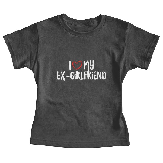 I Love My Ex-Girlfriend Baby Tees