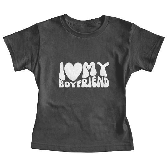 I Love My Boyfriend Baby Tees