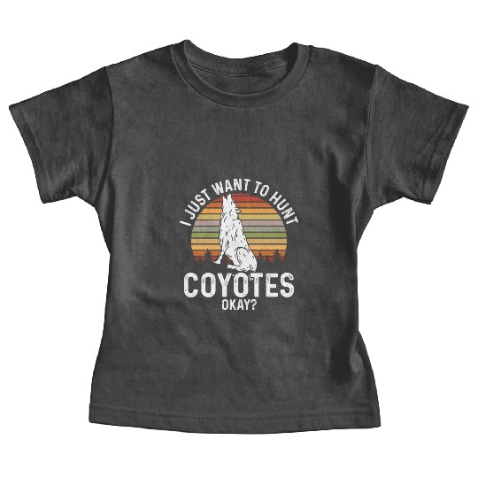 Coyote Trapping Coyote Hunting Yote Hunting Gift Baby Tees