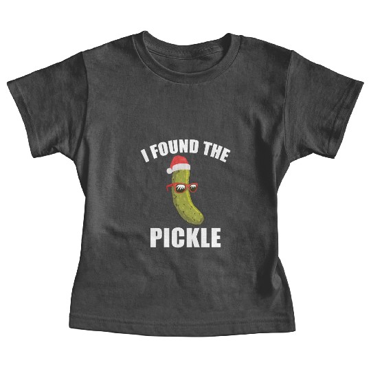 I Found The Christmas Pickle Funny Dill German Tra Baby Tees