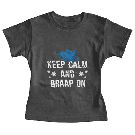 Keep Calm And Braap On Baby Tees